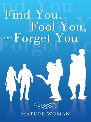 cover image of Find You, Fool You, and Forget You